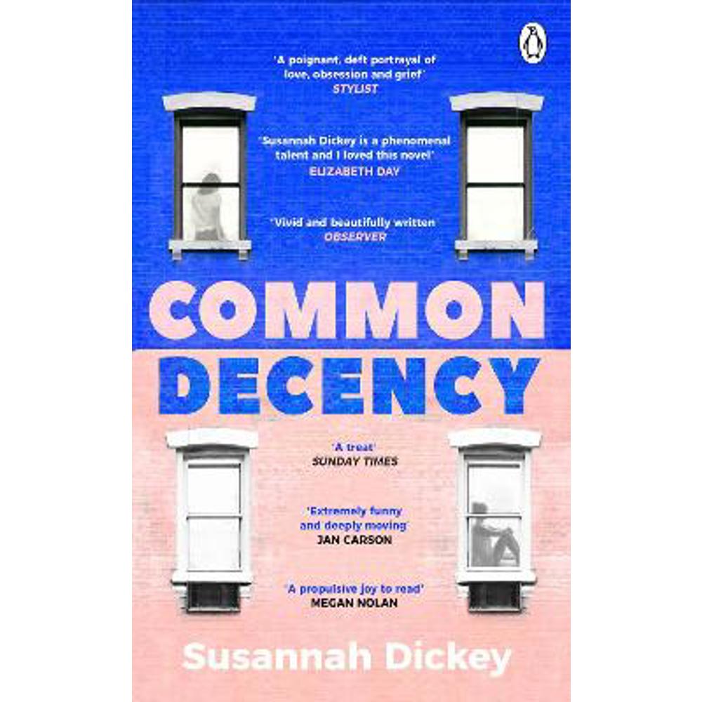 Common Decency: A dark, intimate novel of love, grief and obsession (Paperback) - Susannah Dickey